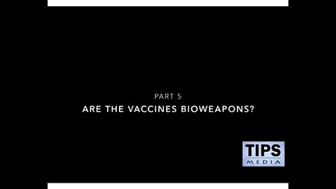 COVID CRIMES - Part 5- Are The Vaccines Bioweapons?