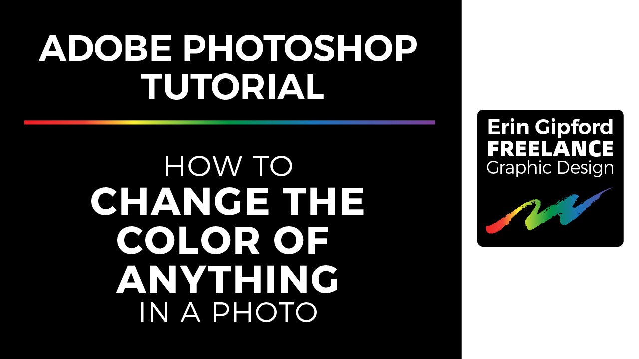 Adobe Photoshop Tutorial | How To Change The Color Of Anything in a Photo