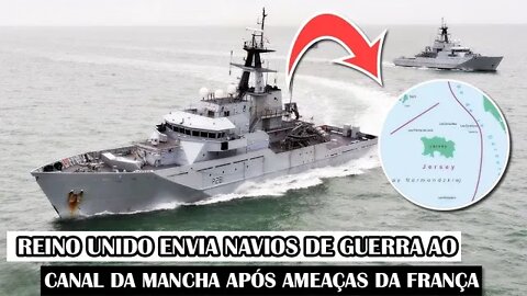 Reino Unido Envia Navios De Guerra Ao Canal Da Mancha Após Ameaças Da França