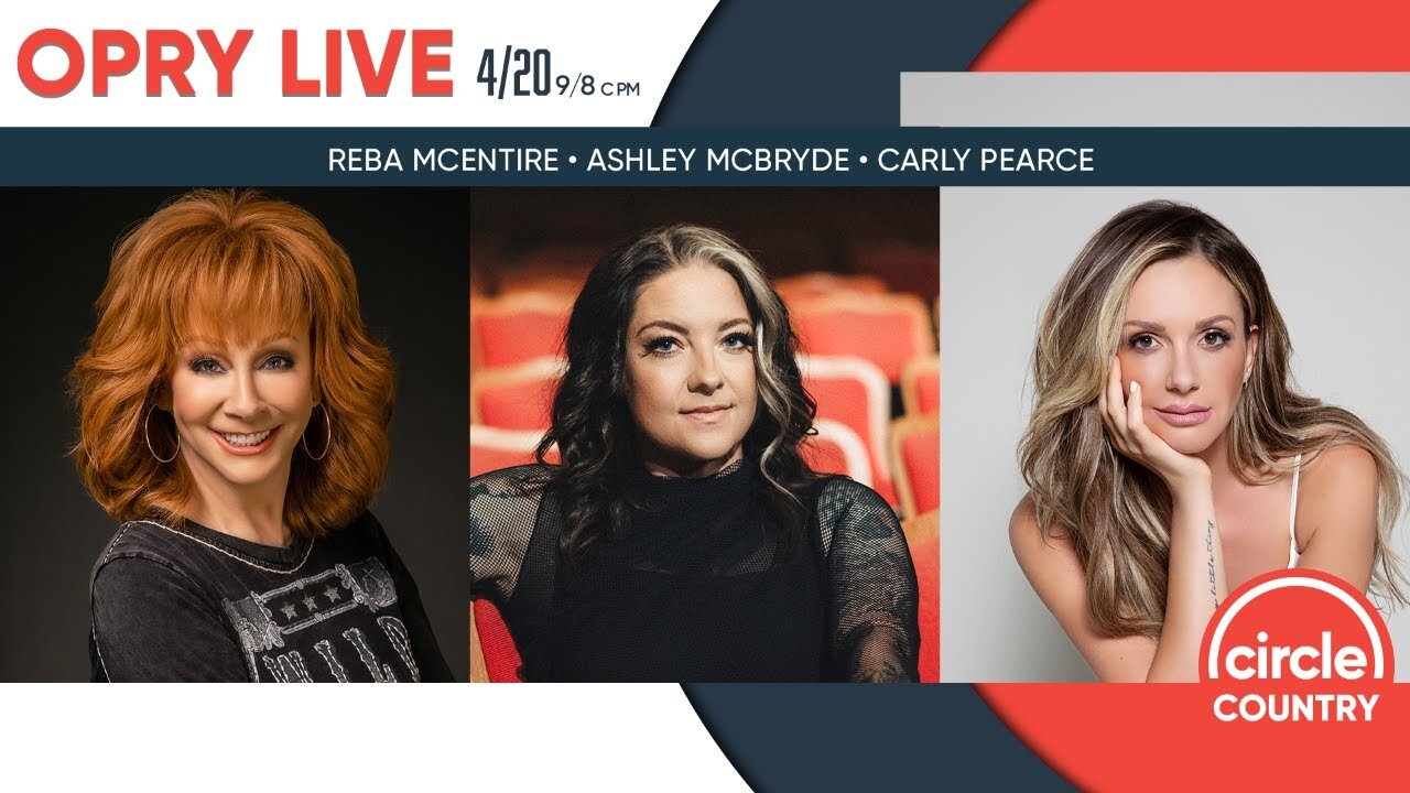 Opry Live 4/20/2024 - Reba McEntire, Carly Pearce, and Ashley McBryde