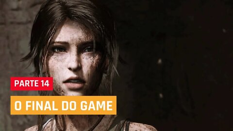 TOMB RAIDER DEFINITIVE EDITION - #14 :O FINAL DO GAME, legendado em PT-BR | XBOX ONE S 1080p 60fps