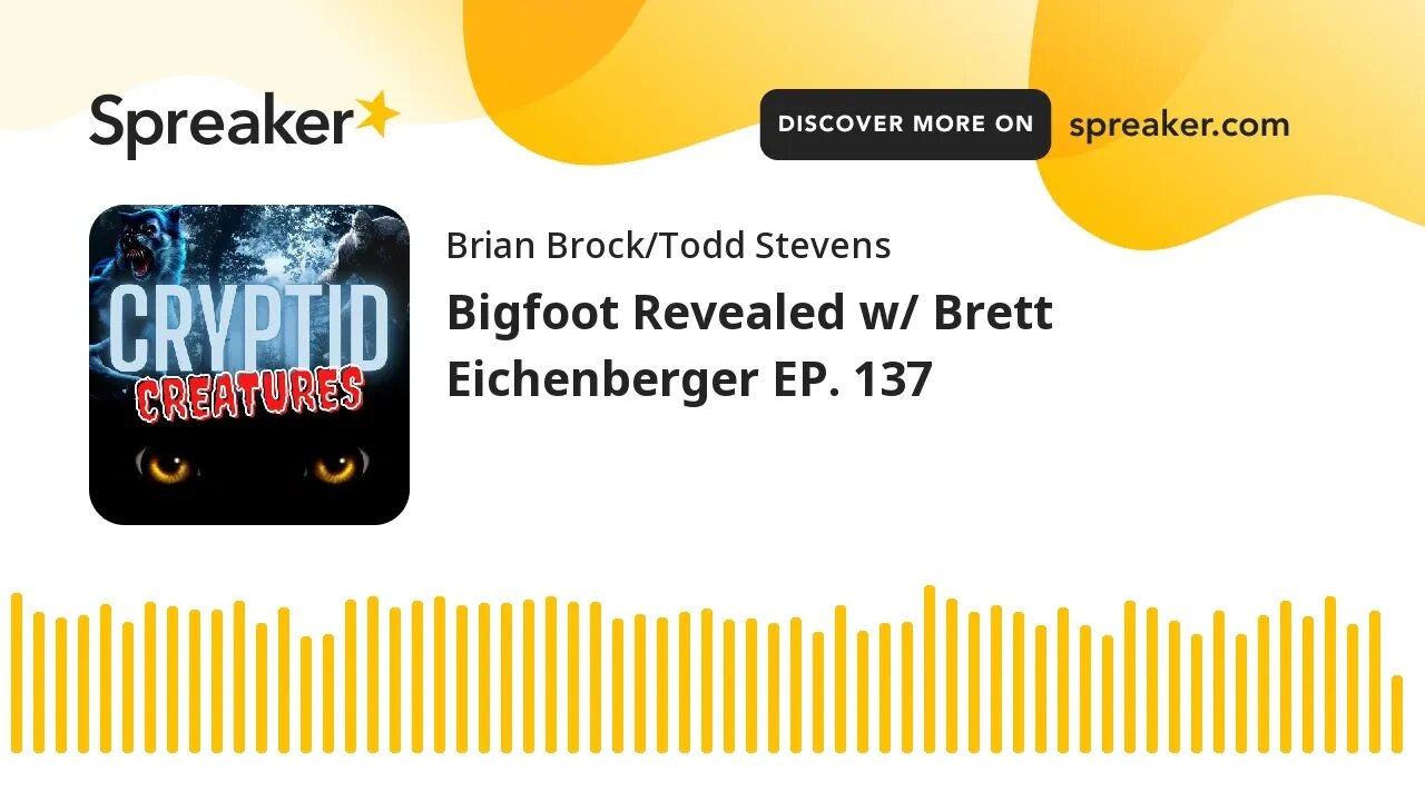 Bigfoot Revealed w/ Brett Eichenberger EP. 137