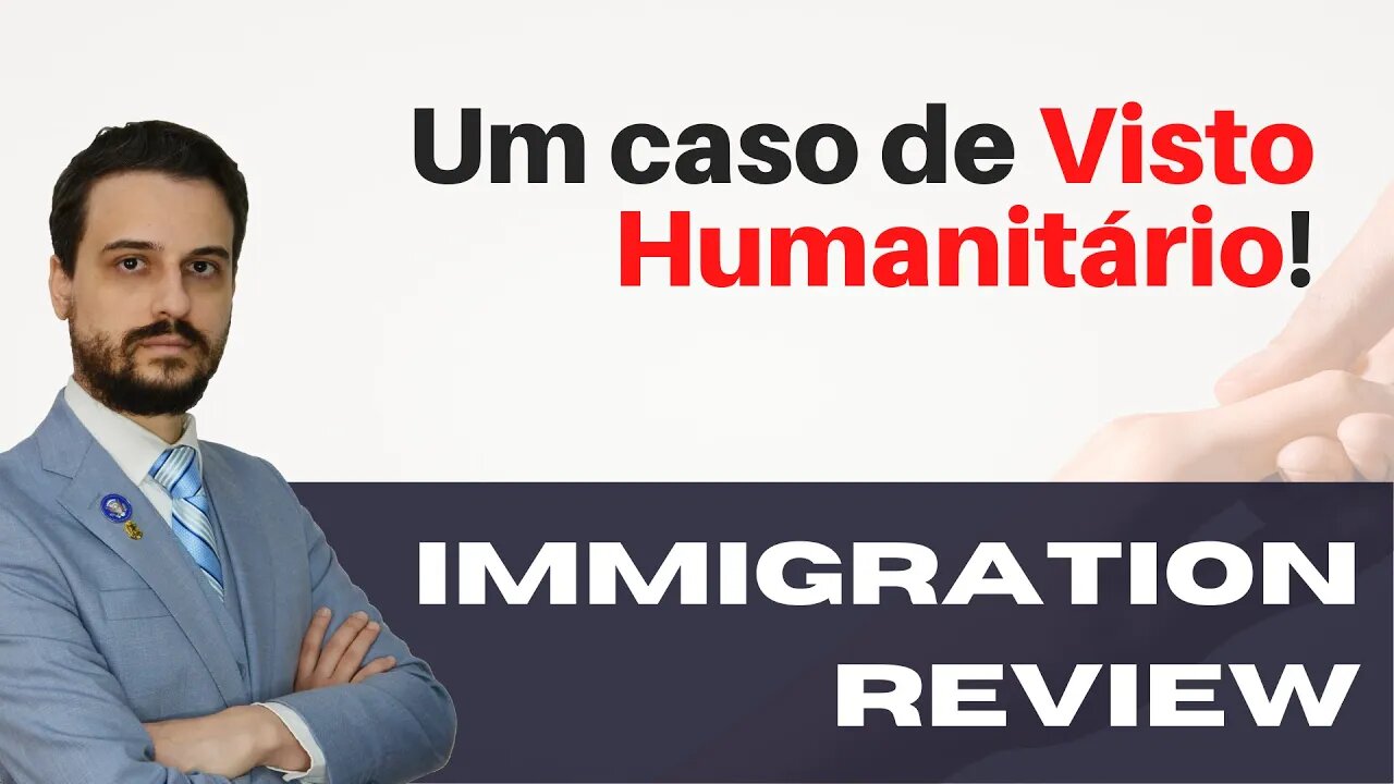 VISTO HUMANITÁRIO!