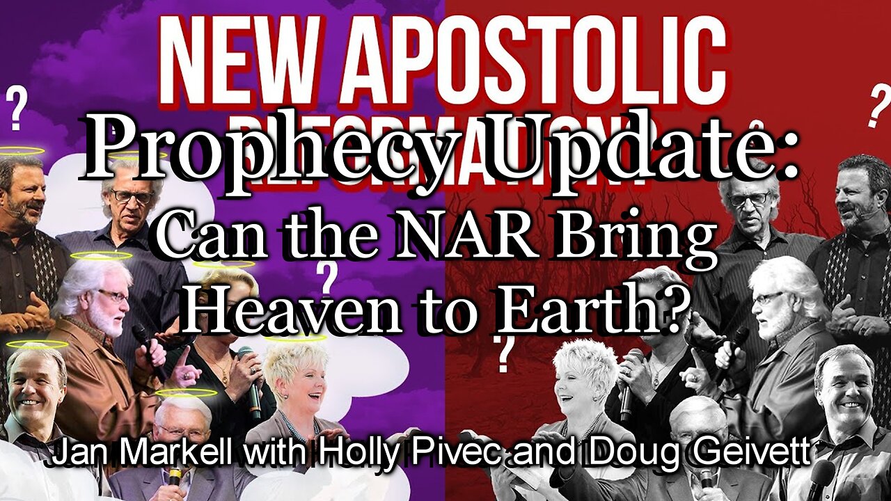 Prophecy Update: Can the NAR Bring Heaven to Earth?