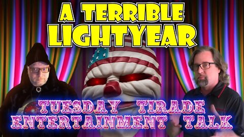 Tuesday Tirade Entertainment Talk - A Terrible Lightyear