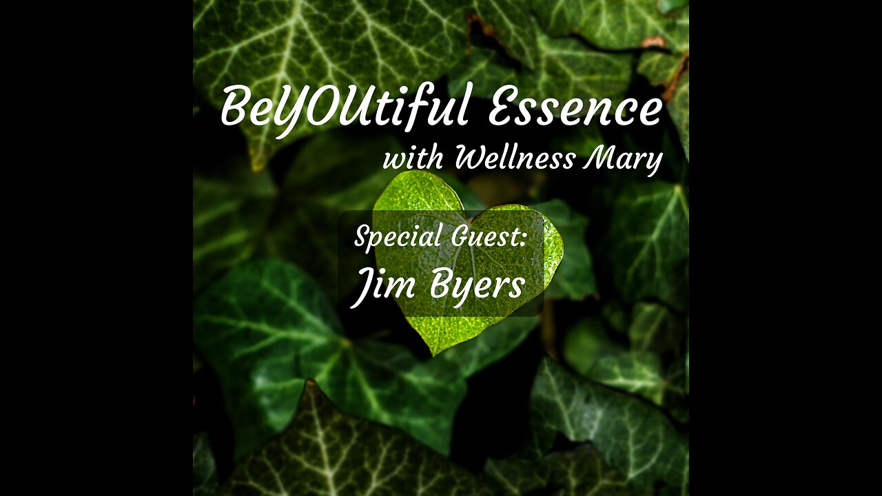 20 Sept 2023 ~ BeYOUtiful Essence ~ SG: Jim Byers