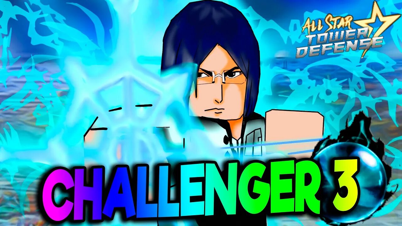 URYU MASTER 6 STAR no CHALLENGER 3 do ALL STAR TOWER DEFENSE NOOB A PRO em BUSCA ORB ICHIGO MUGETSU