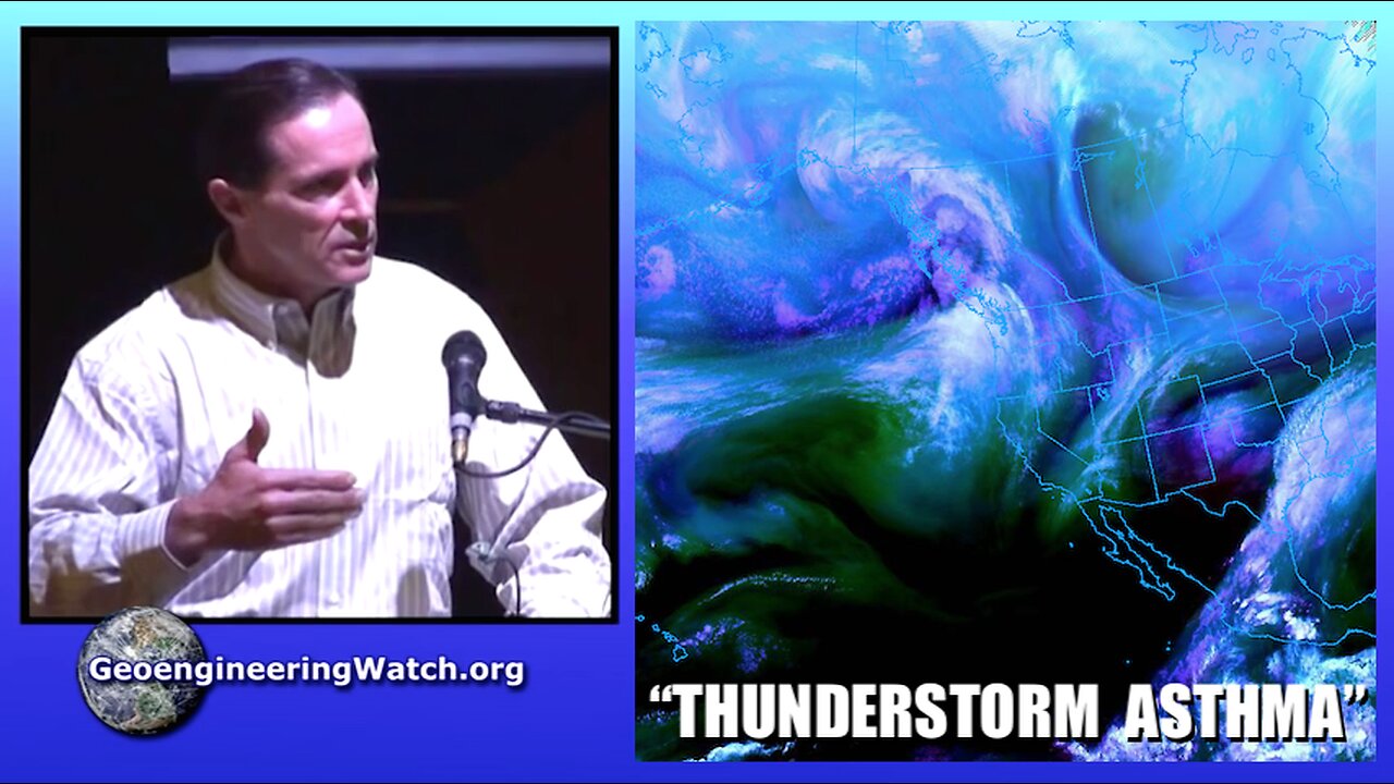 "Thunderstorm Asthma", Geoengineering Watch Global Alert News, November 11, 2023, #431