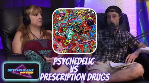 Psychedelic vs Prescription Drugs