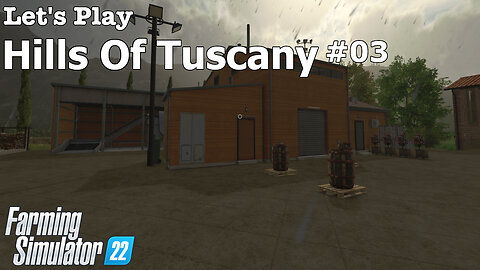 Let's Play | Hills Of Tuscany | #03 | Farming Simulator 22