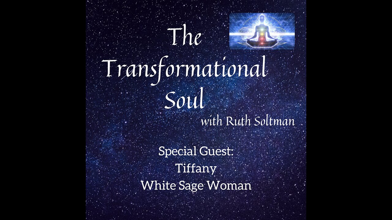 20 Sept 2023 ~ The Transformational Soul ~ SG: Tiffany White Sage Woman