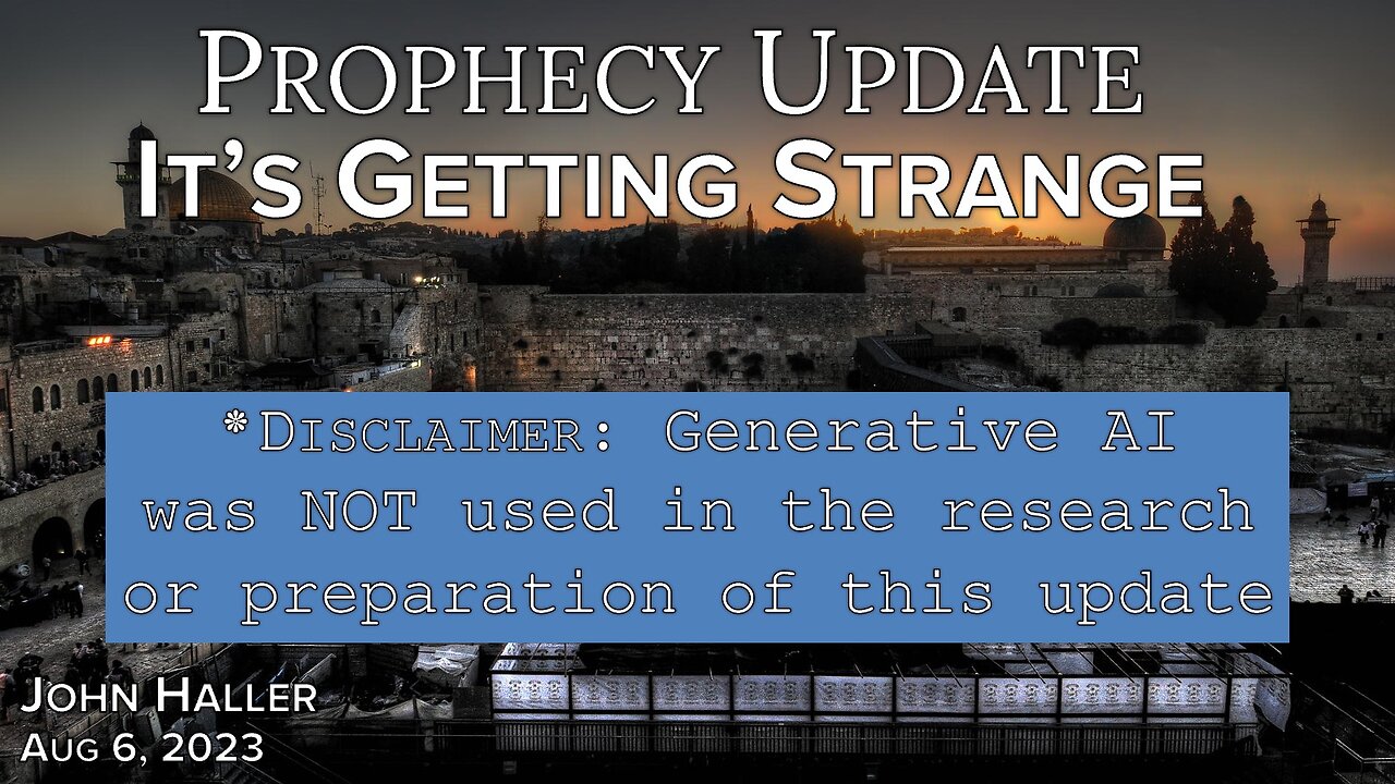 2023 08 06 John Haller's Prophecy Update "It's Getting Strange"