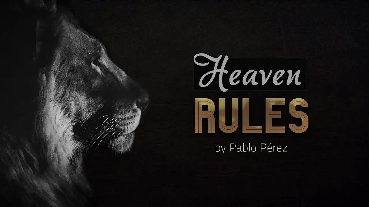 Heaven Rules, Prophetic Worship & Intercession by Pablo Perez (Psalm 94:1-3 | Daniel 4:26, 32)