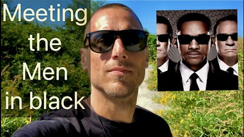MEETING THE MEN IN BLACK