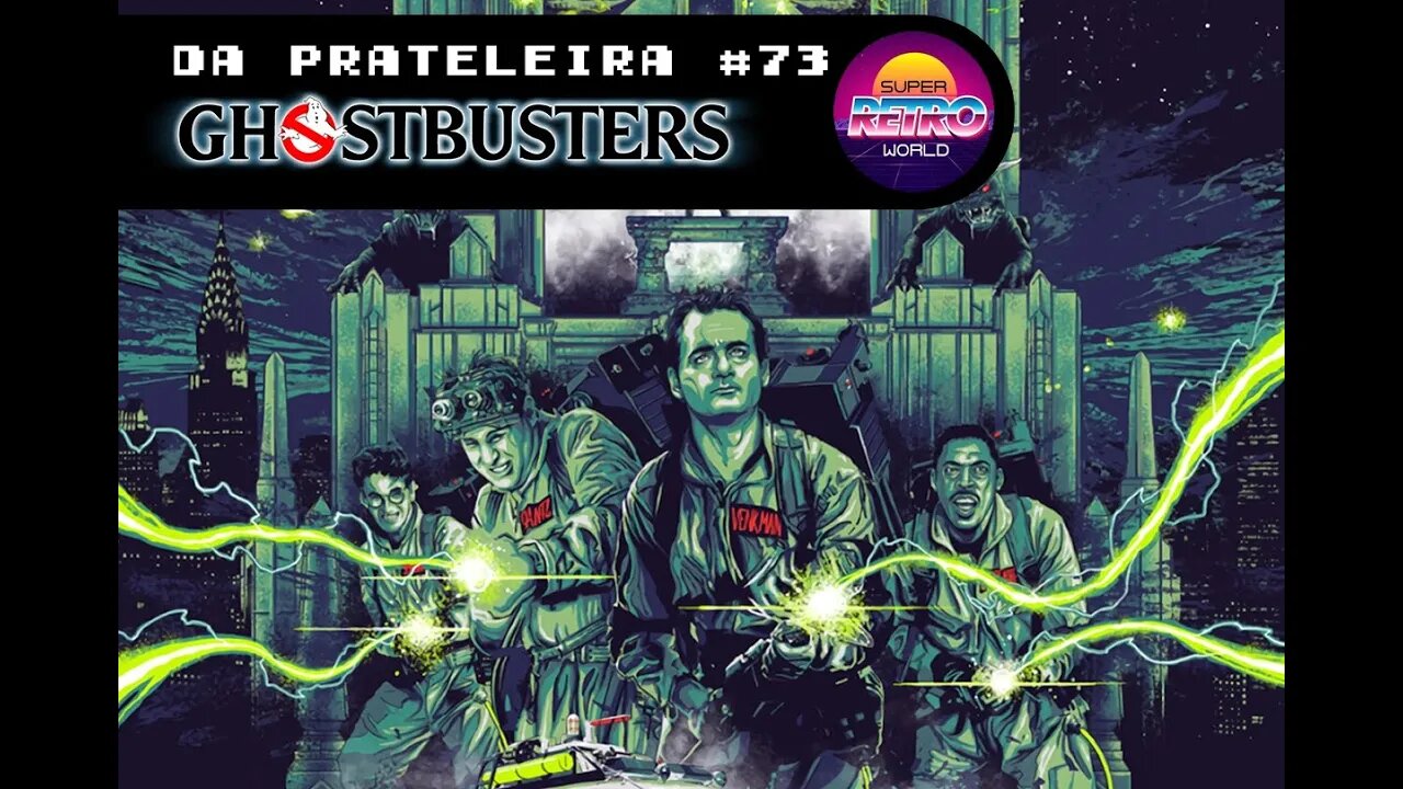 DA PRATELEIRA #73. Os Caça Fantasmas (GHOSTBUSTERS. 1984)
