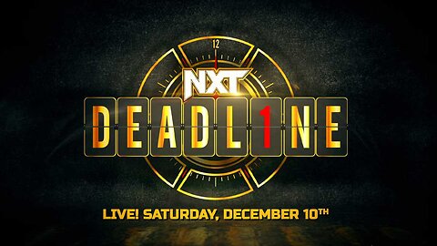 NXT DEADLINE 2022 : GET HYPED