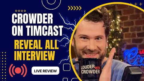 CROWDER ON TIMCAST