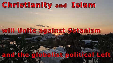 Islam and Christianity will United against the Left