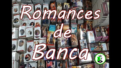 O que e Romances de Banca?