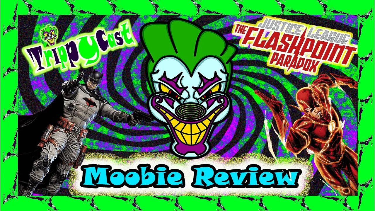 TrippyReviews! Justice League: Flashpoint Paradox