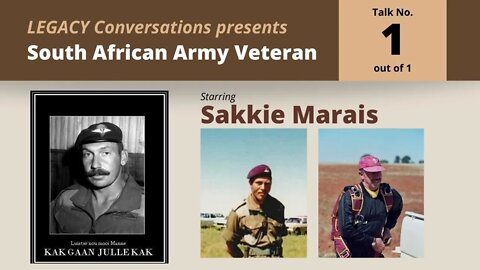 Legacy Conversations - SADF - Sakkie Marais