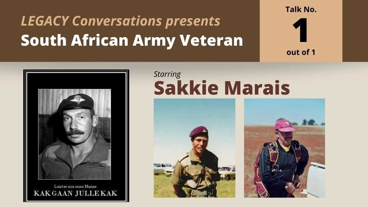 Legacy Conversations - SADF - Sakkie Marais