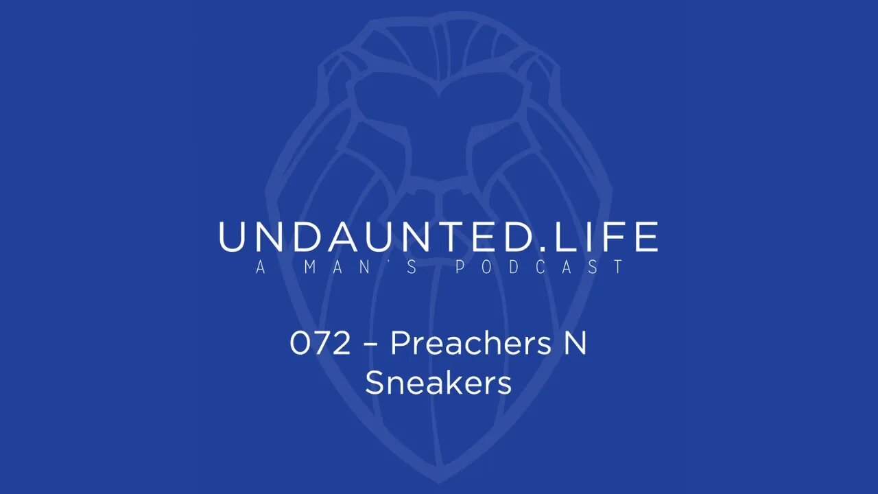 072 - Preachers N Sneakers