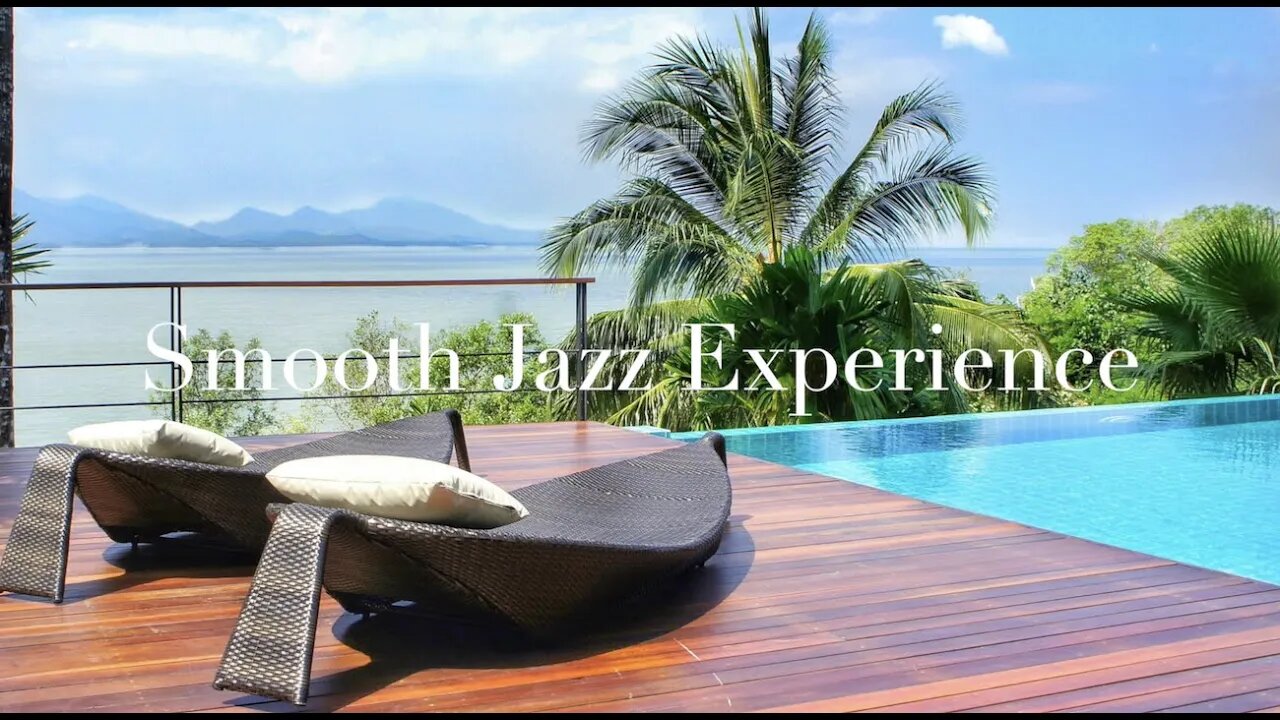 Smooth Jazz Poolside Relaxation ☀️ Saxophone, Piano, Guitar Instrumental Playlist ☀️