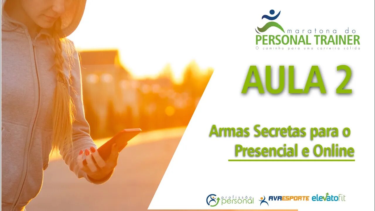 Maratona Personal Trainer | AULA 2 - Armas Secretas para o Presencial e Online