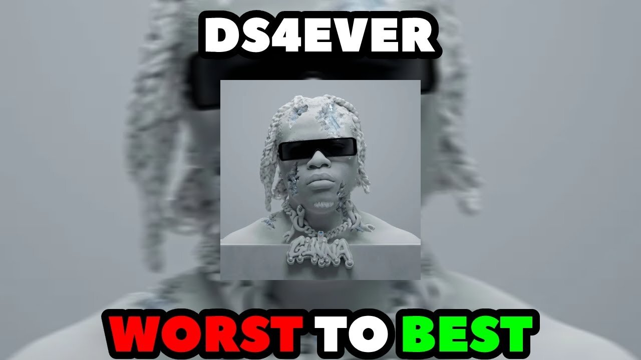 Gunna - DS4EVER RANKED (WORST TO BEST)