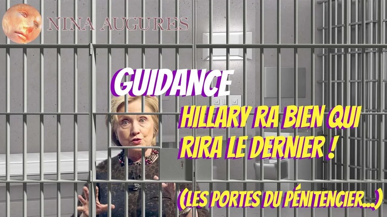 Hillary ra bien qui rira le dernier (les portes du pénitencier...) 28/06/2022