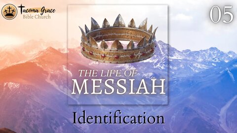 05 Identification of the Messiah