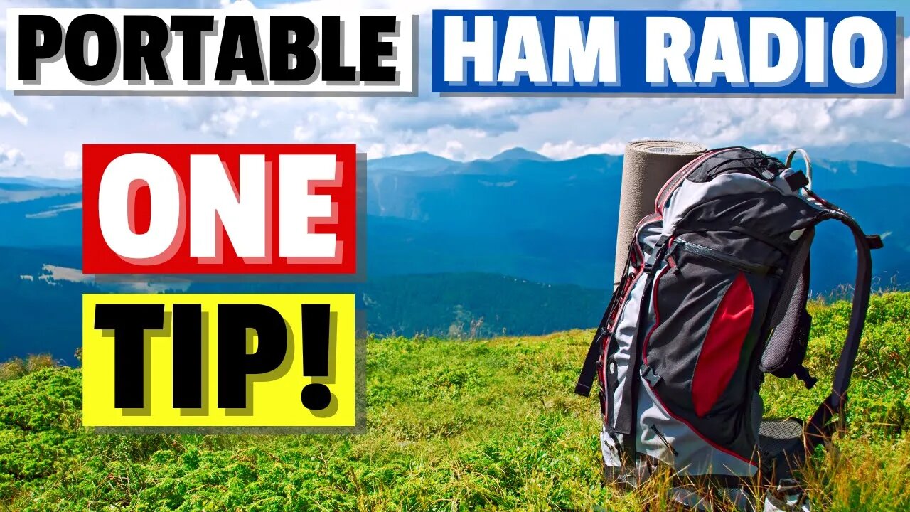 Ham Radio Portable - ONE TIP ONLY!