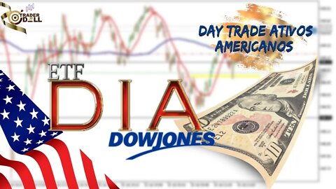 US30 & ETF DIA - DUVIDAS SOBRE O DOWJONES E O SEU ETF ABERTURA DE NEW YORK