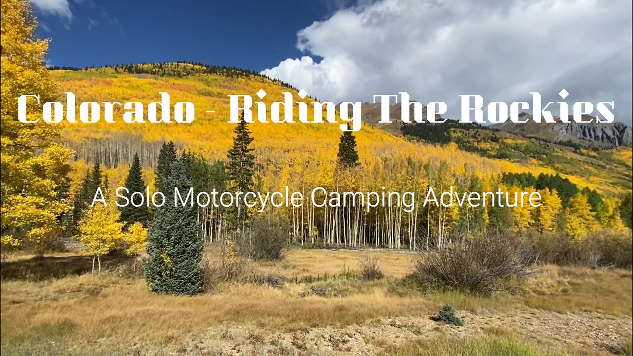 Colorado - Riding the Rockies - Motorcycle Camping Adventure Sept 2022