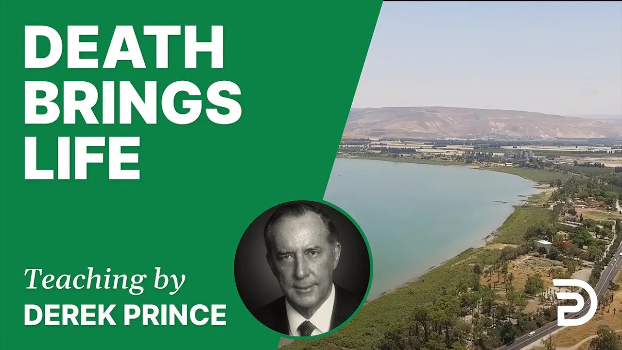 Death Brings Life 01/1 - A Word from the Word - Derek Prince