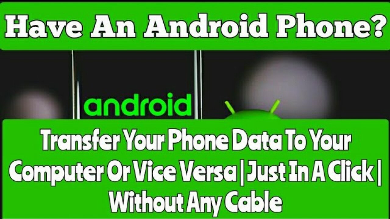 Have An Android Phone ?Transfer Your Phone Data To Your Computer Or Vice Versa | Without Any Cable