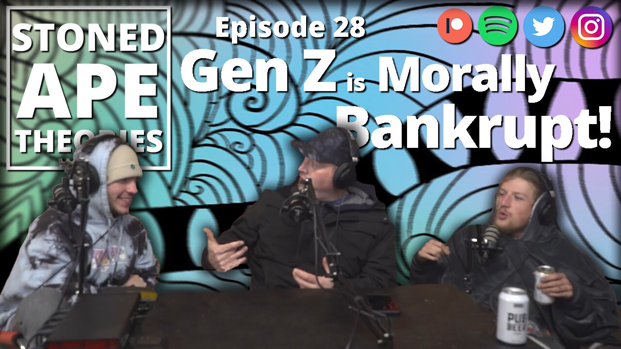 Gen Z is Morally Bankrupt! SAT Podcast Episode 28