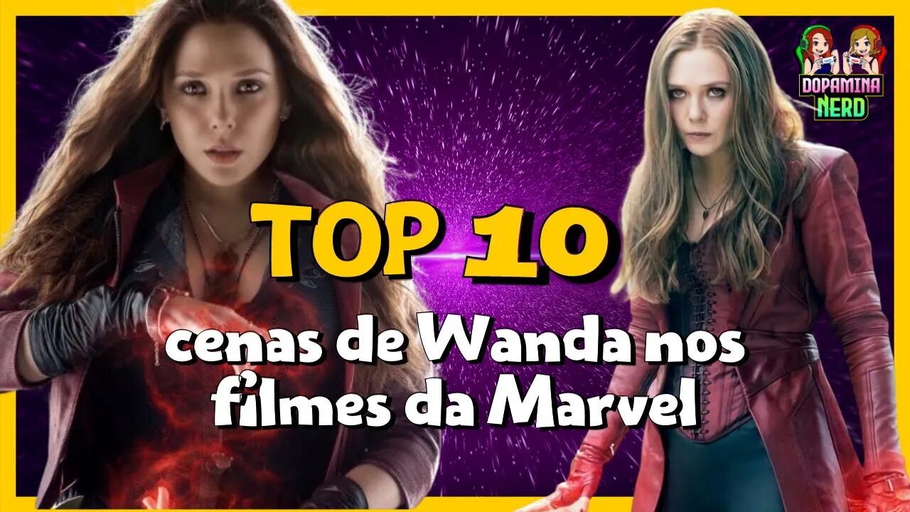 Top 10 cenas da Wanda "Feiticeira Escarlate" na MARVEL - MCU Wanda Maximoff