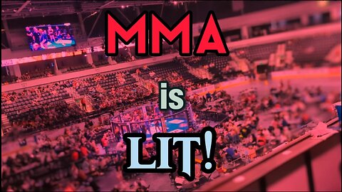 MMA is LIT!