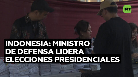 El ministro de Defensa de Indonesia se perfila como el ganador de las elecciones presidenciales