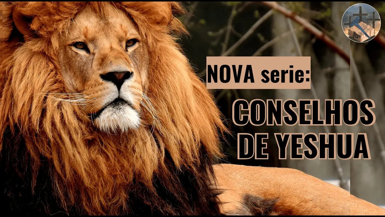 ABOLIR A LEI E OS PROFETAS | Conselhos de YESHUA EP. 01