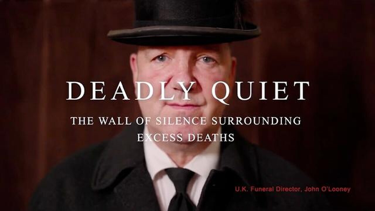 Deadly Quiet: The Wall Of Silence Surrounding Excess Deaths (A COVID-19 Vax Documentary) UK Funeral