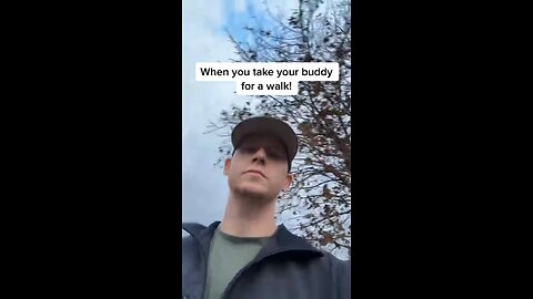 Taking my buddy for a walk when…