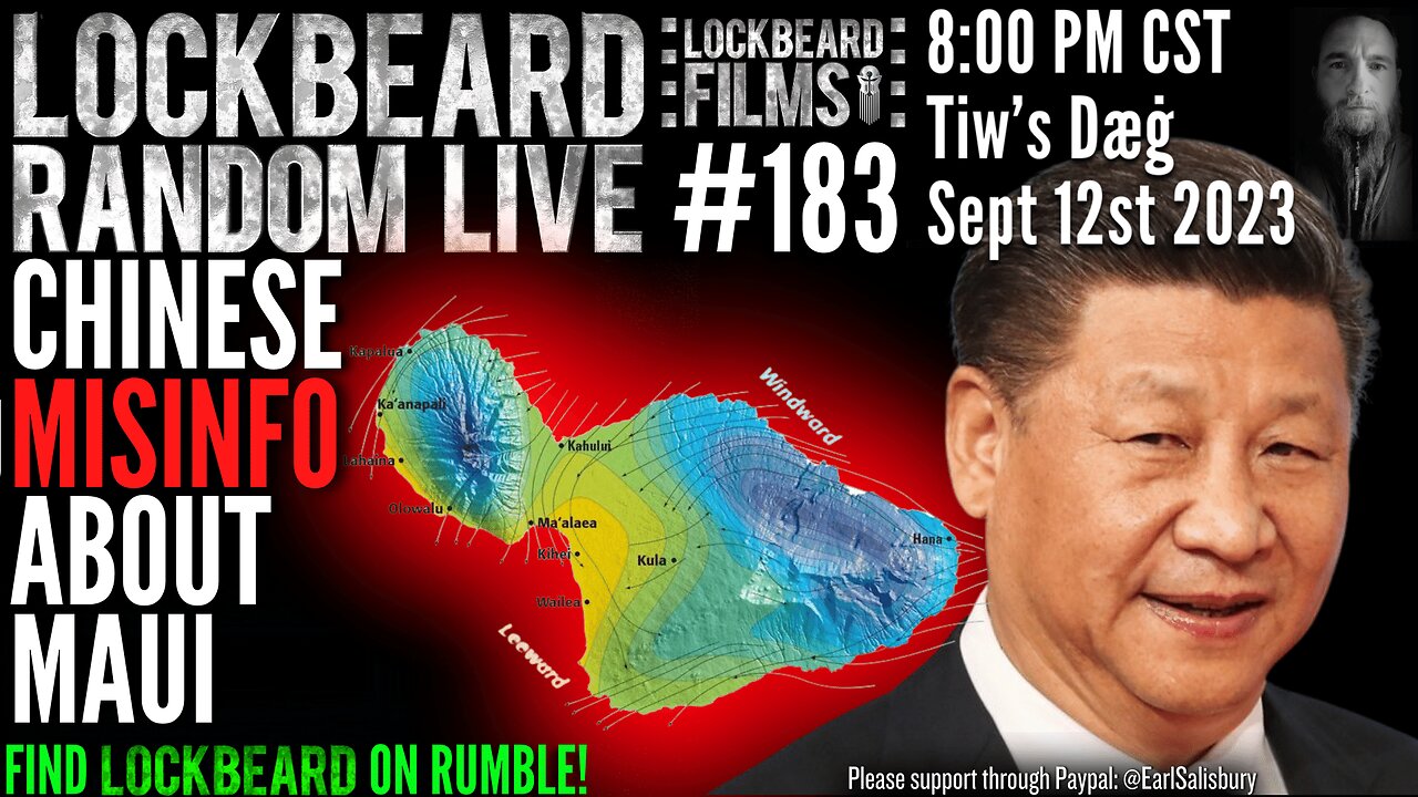 LOCKBEARD RANDOM LIVE #183. China Misinfo About Maui