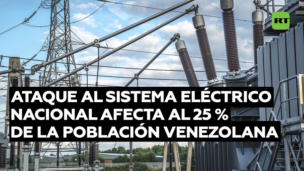 Nuevo ataque al sistema eléctrico nacional afecta al 25 % de la población venezolana