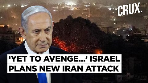 Israeli Cabinet ‘Weighs’ New ‘Completely Different’ Attack On Iran To ‘Avenge’ Netanyahu Murder Bid