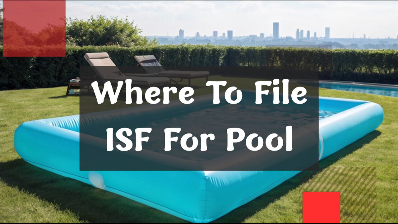 Streamlining ISF Filing for Pool Shipments: Tips and Best Practices