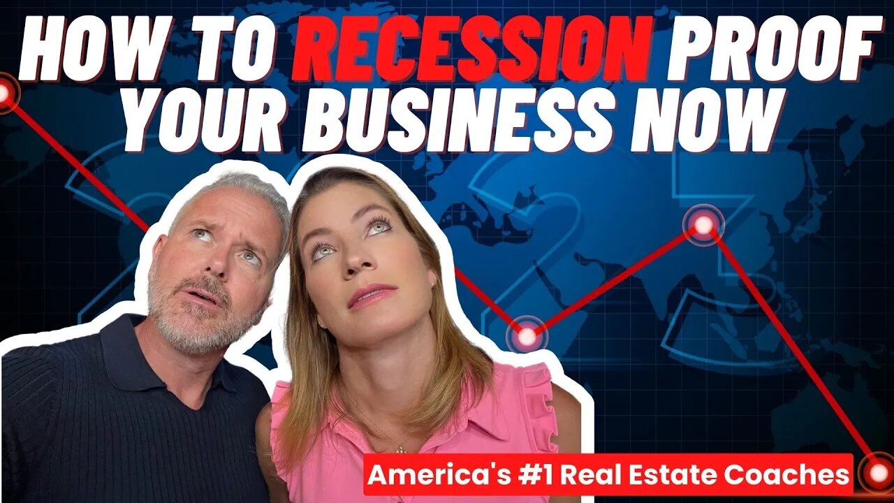 Real Estate Agents: How To Recession Proof Your Business NOW!