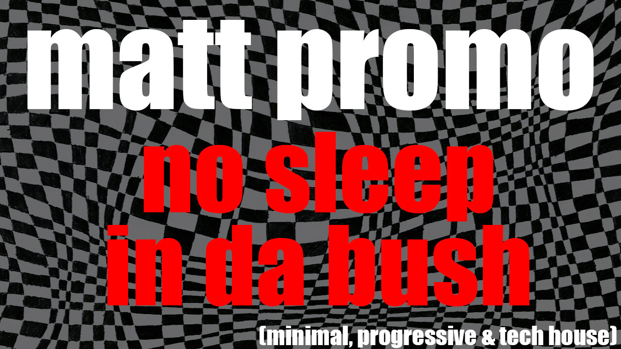 MATT PROMO - No Sleep In Da Bush (03.09.2008)